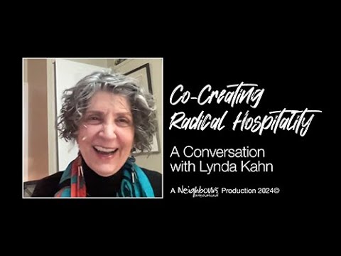 Co-Creating Radical Hospitality – Lynda Kahn (video)
