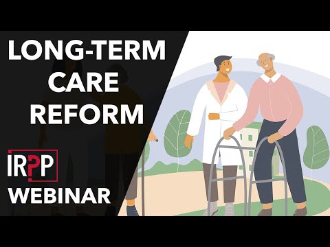A Roadmap to Long-term Care Reform in Canada — IRPP Webinar